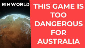 Australia bans RimWorld. Here is why by offstrim